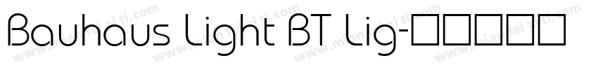 Bauhaus Light BT Lig字体转换